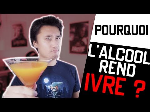 POURQUOI - L'alcool ça rend ivre ?