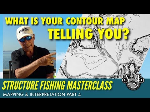 WHAT IS YOUR CONTOUR MAP TELLING YOU?  STRUCTURE FISHING MASTER CLASS
