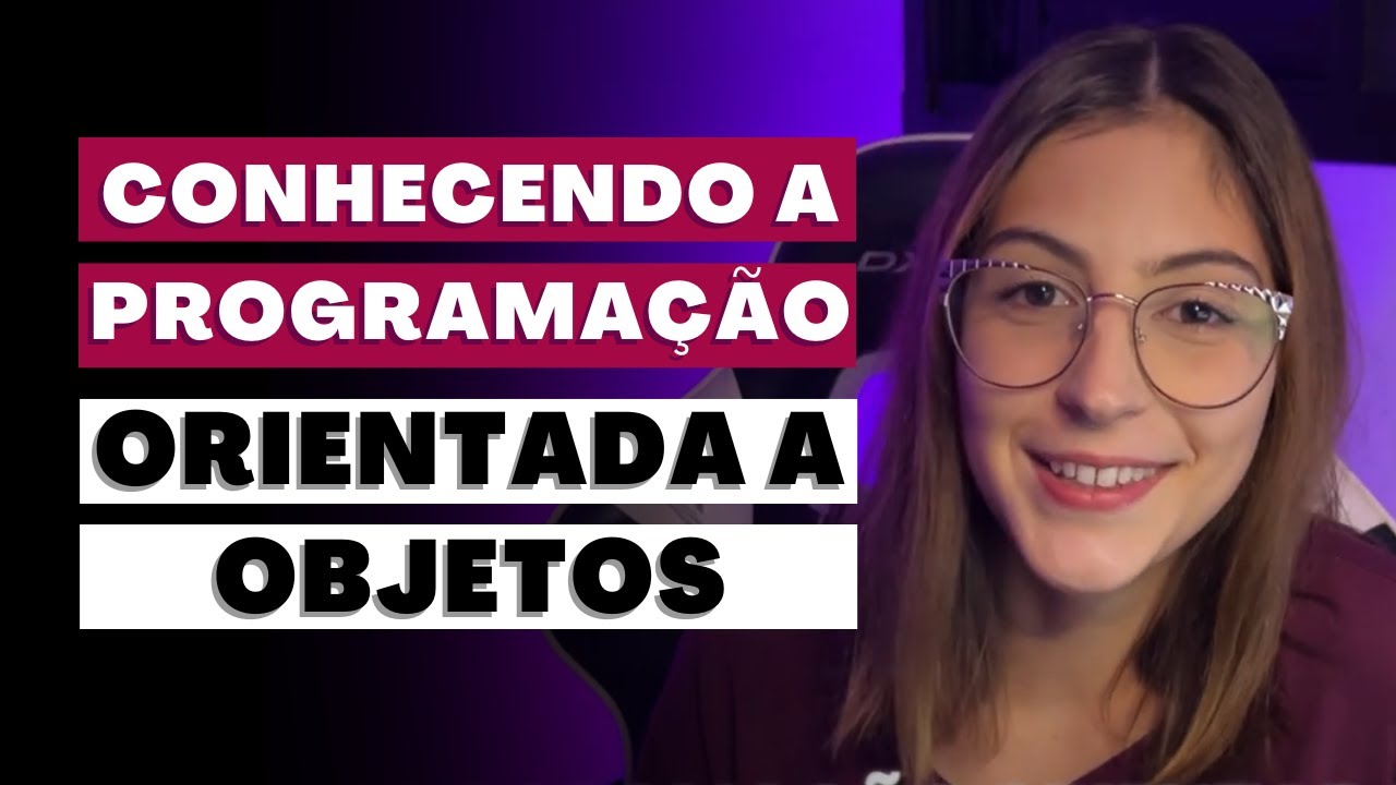 Entendendo Programação Orientada a Objetos