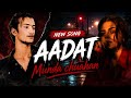 Aadat Full Song Munda Chuahan Night 2am Wala Dard Original Sad Song 2026