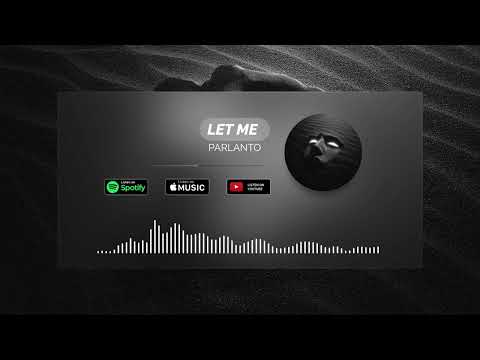 ParlantO - Let Me