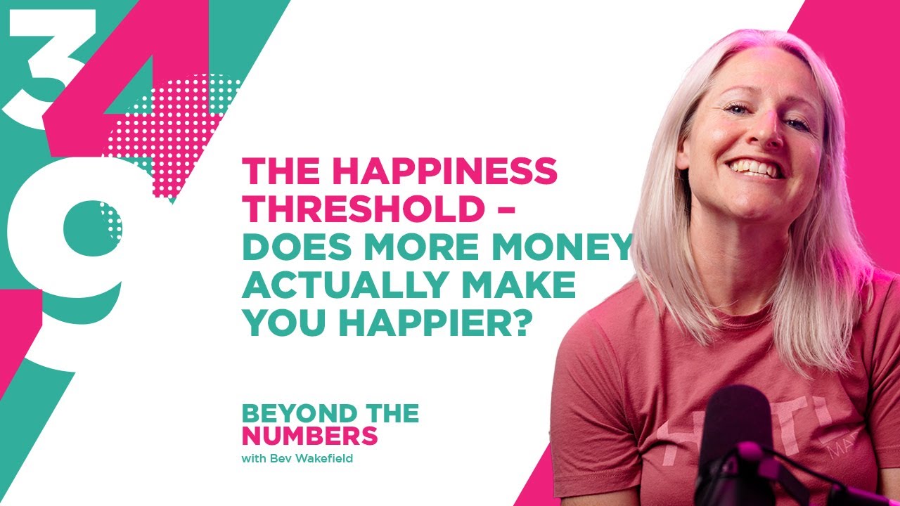 The Happiness Threshold: Why More Money Isn’t Always the Answer | S02 E08 | Beyond The Numbers