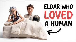 The Eldar Who Loved a Human | Warhammer 40K