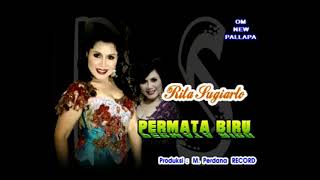 Download lagu Permata Biru - Rita Sugiarto New Pallapa mp3 Download lagu Permata Biru - Rita Sugiarto New Pallapa mp3