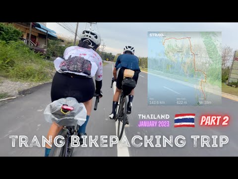 Trang Bikepacking Trip 2023 (Thailand 🇹🇭)  [Part 2]