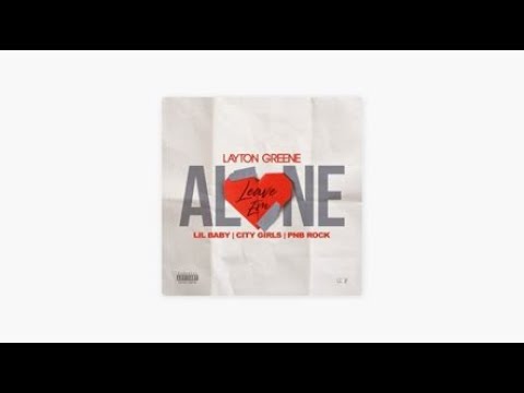 Quality Control, Layton Greene - Leave Em Alone (CLEAN) Ft. City Girls, Lil Baby