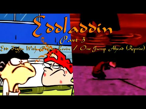 "Eddladdin" (Remastered) Part 3 - Edd Fights With Prince Kevin / ♪ One Jump Ahead (Reprise) ♪