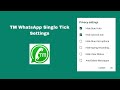 One Tick For Read Message TM WhatsApp TM WhatsApp Single Tick Only TM Mods Settings