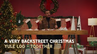 Backstreet Boys - Together (Yule Log)