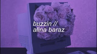 buzzin || alina baraz lyrics