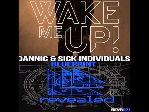 Avicii vs Dannic - Wake Me Up Blueprint (Carl Felacob Bootleg)