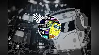 Download lagu DJ SPONGEBOB TIK TOK REMIX mp3