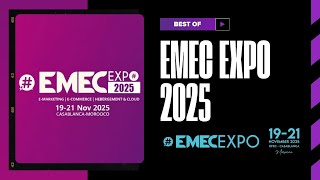 EMEC EXPO 2025 – Innovations, Startups &amp; Moments Forts à Casablanca