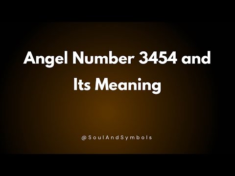 Angel Number 3454 and Its Meaning | 3454 Meaning ✅