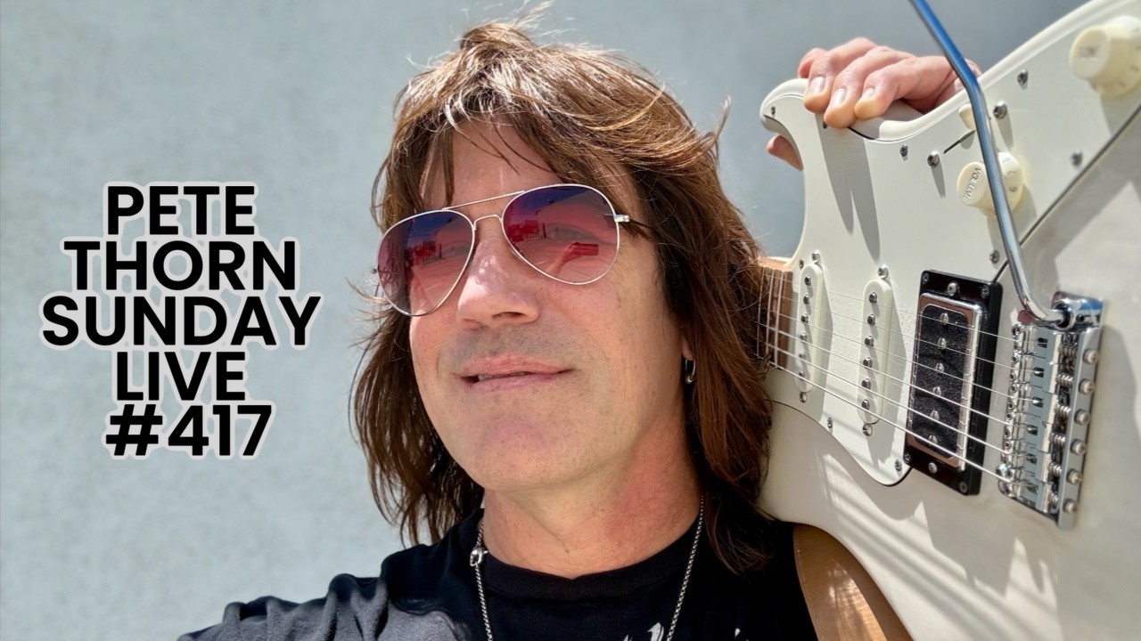 PETE THORN SUNDAY LIVE  #417