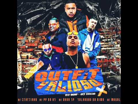 OUTFIT VALIOSO - MC Cebezinho, PP DA VS, Magal, Ryan SP e Salvador (GR6 Explode) DJ Oreia e DJ Boy