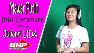 Download lagu Mawar Putih - Inul Daratista | Cover by Julianti LIDA (Live Recording) mp3