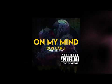 On My Mind - Don carli (Official Audio)