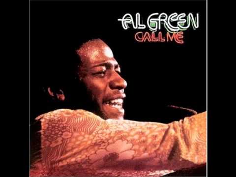 Al Green - Call Me (Come Back Home)[HQ]