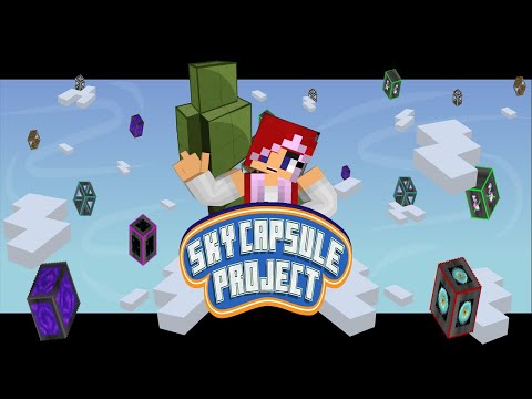 GOT 2 DONE!! Sky Capsule Project ~ Episode 4 ~