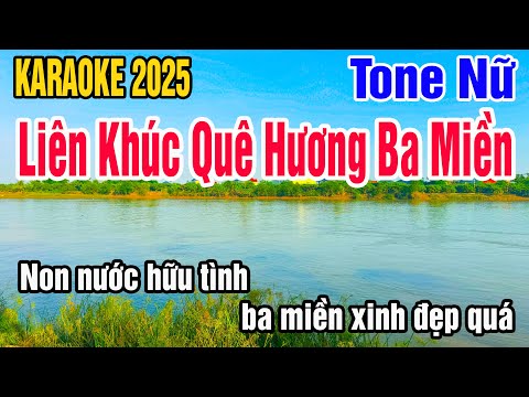 Karaoke Liên Khúc Quê Hương Ba Miền Tone Nữ Nhạc Sống gia huy karaoke