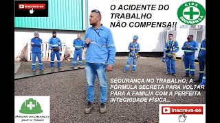 Palestra/DDS motivacional de segurança sobre; O acidente do trabalho não compensa. (Rômulo Veras)