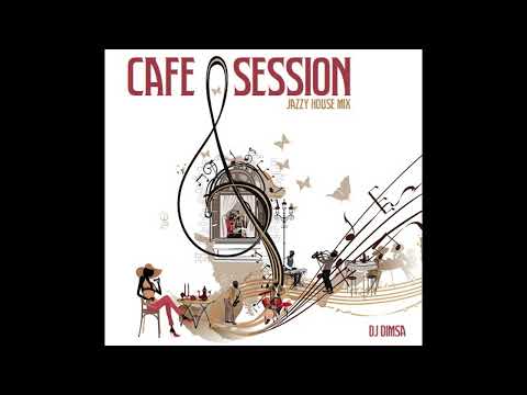 DJ Dimsa - Cafe Session - Jazzy House Mix (Dec 2022) (preview 20 min of a 52 min Mix)