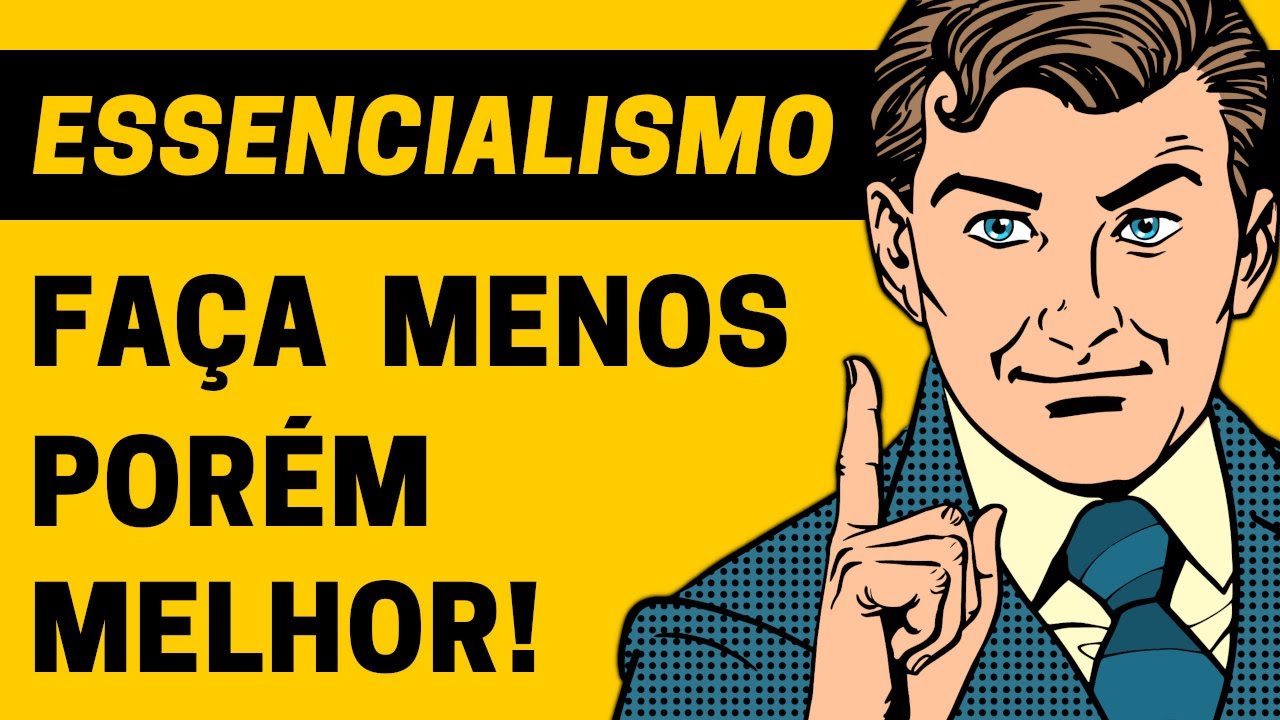 Essencialismo | Resumo Completo do Livro de Greg McKeown