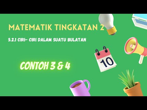 Math F2 | Bab 5 Bulatan | 5.2.1 Ciri-ciri dalam suatu bulatan (Contoh 3 dan 4)
