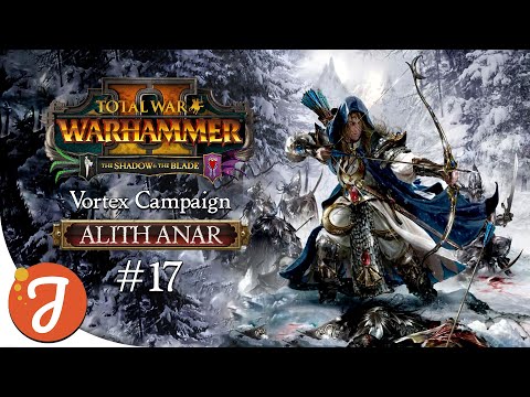 Scrubbing Naggarond Clean | Alith Anar Campaign #17 | Total War: WARHAMMER II