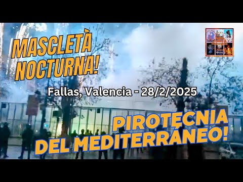 Mascletà Nocturna by del Mediterráneo - Fallas Valencia 28/2/2025