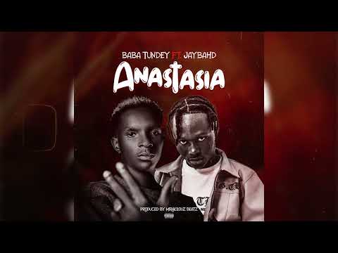 Baba Tundey x Jay Bahd -Anastasia (Audio Slide)