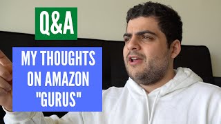 First Q&A Video - My Thoughts On Amazon "Gurus"