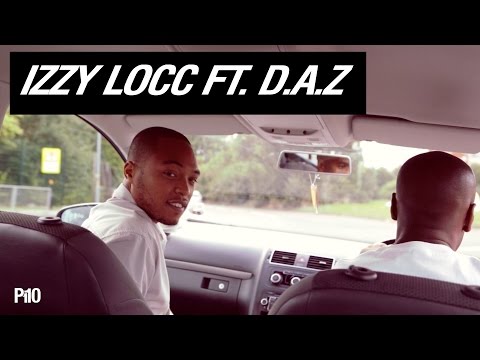 P110 - Izzy Locc Ft. D.A.Z - Streets [Net Video]