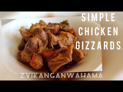 Stewed chicken gizzards | Zvikanganwahama | Zimbabwean food