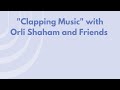 Clapping Music With Orli Shaham And Friends
