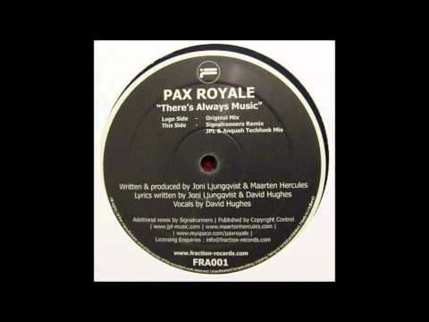 Pax Royale - There's Always Music