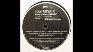 Pax Royale - There's Always Music