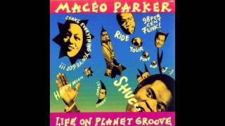 Maceo Parker - Life on Planet Groove (Full Album)