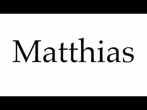 How to Pronounce Matthias