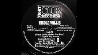 Nicole Willis - Jazzy (Your Love Makes Me Feel) (Jazz To Jouse Mix)