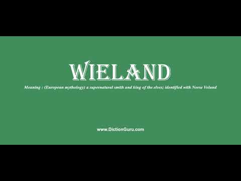 wieland: How to pronounce wieland with Phonetic and Examples