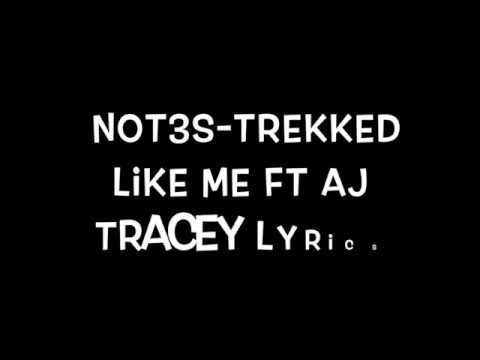 Not3s-Trekked Like Me ft Aj tracey Lyrics