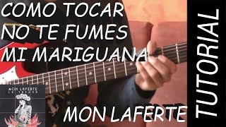 Como Tocar No Te Fumes Mi Mariguana - Mon Laferte en Guitarra.