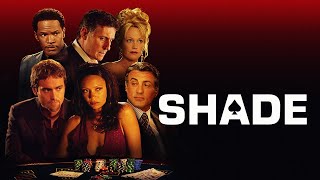 Shade | Full Thriller Movie - Joe Nicolo, Carl Mazzocone Sr.