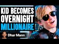Kid Becomes OVERNIGHT MILLIONAIRE, What Happens Will Shock You | Dhar Mann