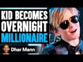 Kid Becomes OVERNIGHT MILLIONAIRE What Happens Will Shock You Dhar Mann