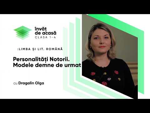Limba și literatura română; cl.I-a; "Personalități Notorii. Modele demne de urmat"