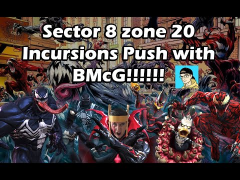 Sector 8 Zone 20 Incursions Push with BMcG!