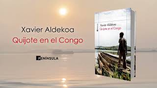Quijote en el Congo - Xavier Aldekoa